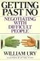 Getting Past No: Negotiating with Difficult People