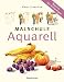 Malschule Aquarell: Basics für Einsteiger