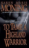 To Tame a Highland Warrior (Highlander, Book 2) [Mass Market Paperback]