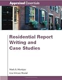 Residential Report Writing and Case Studies (Appraisal Essentials)