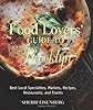 Food Lovers' Guide to Brooklyn: Best Local Specialties, Markets, Recipes, Restaurants, and Events (Food Lovers' Series)