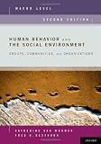 Human Behavior and the Social Environment, Macro Level: Groups, Communities, and Organizations