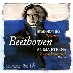Beethoven: Symphonies; Overtures /Anima Eterna � van Immerseel