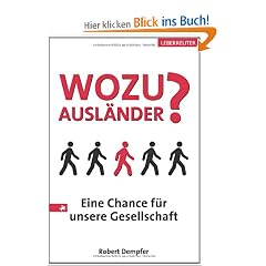 Wozu Ausl�nder?: Eine Chance f�r unsere Gesellschaft