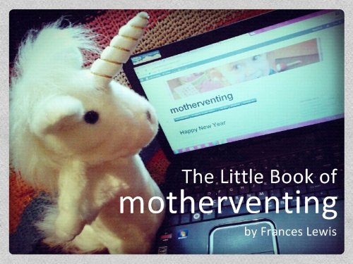The Little Book of motherventing