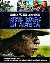 Civil Wars in Africa (Africa, Progress and Problems) Civil Wars in Africa (Africa, Progress and Problems)