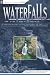 Waterfalls of the Blue Ridge: A Hiking Guide to the Cascades of the Blue Ridge Mountains