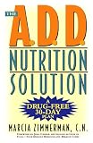 The A.D.D. Nutrition Solution: A Drug-Free 30 Day Plan