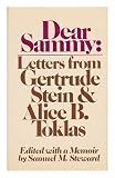 Dear Sammy: Letters from Gertrude Stein and Alice B. Toklas