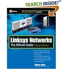Click here to buy Linksys Networks: The Official Guide, Third Edition by  Walter Glenn.