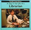 A Day in the Life of a Librarian (Kids' Career Library)