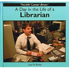 A Day in the Life of a Librarian (Kids' Career Library)