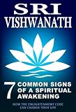 7 Common Signs Of A Spiritual Awakening- How the enlightenment code can change your life