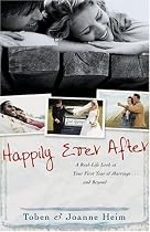 Happily Ever After: A Real-Life Look at Your First Year of Marriage . . . and Beyond