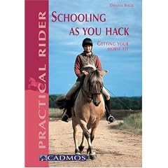 Schooling as You Hack: Getting Your Horse Fit (Practical Rider)