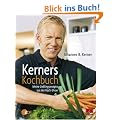 Kerners Kochbuch: Meine Lieblingsrezepte aus der Koch-Show