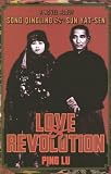 Love and Revolution: A Novel About Song Qingling and Sun Yat-sen (Modern Chinese Literature from Taiwan)