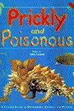 Prickly and poisonous : a closer look at dangerous animals and plants