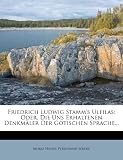 Produkt-Bild: Friedrich Ludwig Stamm's Ulfilas: Oder, Die Uns Erhaltenen Denkm Ler Der Gotischen Sprache...