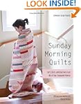 Sunday Morning Quilts: 16 Modern Scra...
