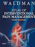 Atlas of Interventional Pain Management with DVD, 3e