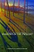 Shadows in the Twilight