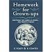 Homework for Grown-ups: Everything You Learnt at School... and Promptly Forgot