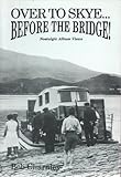 Over to Skye- before the bridge! : nostalgic album views