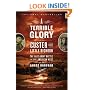 A Terrible Glory: Custer and the Little Bighorn - the Last Great Battle of the American West