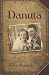 Danuta: A novel based on the life of Danuta Buczak