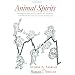 Animal Spirits: How Human Psychology Drives the Economy, and Why It Matters for Global Capitalism