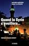 Quand la Syrie s'�veillera...
