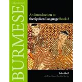 Burmese (Myanmar): An Introduction to the Spoken Language, Book 2