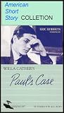 Willa Cather's Paul's Case [The American Short Story Collection]