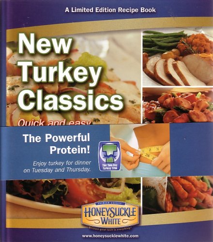 New Turkey Classics: Quick and Easy, Always Tasty 