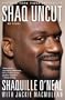 Shaq Uncut: My Story