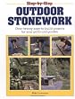 Step-by-Step Outdoor Stonework: Over Twenty Easy-to-Build Projects for Your Patio and Garden