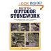 Step-by-Step Outdoor Stonework: Over Twenty Easy-to-Build Projects for Your Patio and Garden