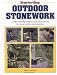 Step-by-Step Outdoor Stonework: Over Twenty Easy-to-Build Projects for Your Patio and Garden