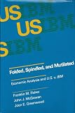 Folded, spindled, and mutilated : economic analysis and U.S. v. IBM