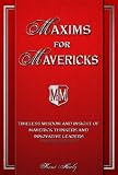Maxims For Mavericks