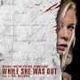 While She Was Out