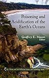 Poisoning and acidification of the Earth's oceans