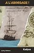 A l'abordage ! : Les aventures de Th�ophraste Merlot, capitaine pirate et femme d'honneur