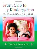 From Crib to Kindergarten: The Essential Child Safety Guide