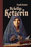 Die heilige Ketzerin - Frank Domeier