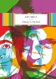 Art Brut: Talking to the Kids