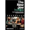 The New Jew in Film: Exploring Jewishness and Judaism in Contemporary Cinema
