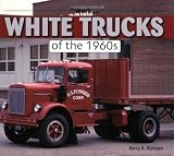 Barry White in the book White Trucks of the 1960s At Work