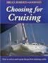 Choosing for Cruising: How to Select and Equip the Perfect Cruising Yacht